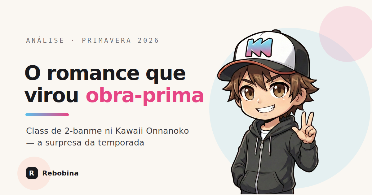 Análise de Class de 2-banme ni Kawaii Onnanoko to Tomodachi ni Natta — banner Rebobina